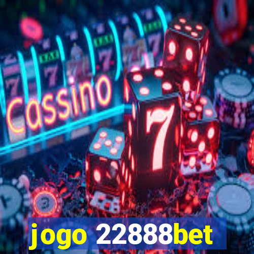 jogo 22888bet